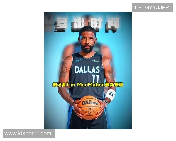 季后赛临近欧文状态回暖随时准备复出助力球队